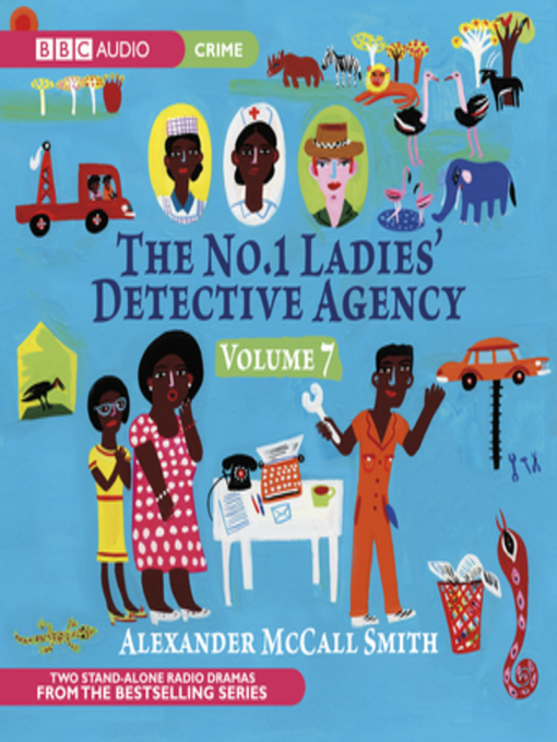 Title details for No.1 Ladies Detective Agency, the  Volume 7--There Is No Such Thing As Free Food by Alexander McCall Smith - Available
